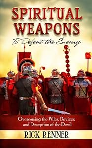 Spiritual Weapons: To Defeat the Enemy