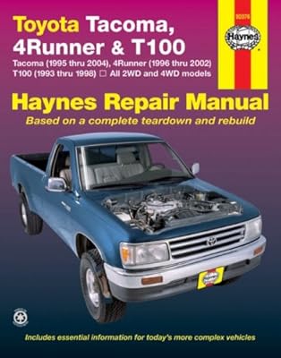 TOYOTA TACOMA (1995-2004), 4RUNNER (1996-2002) & T100 (1993-1998)(Haynes Repair Manual)