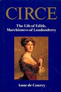 Circe: Edith, Marchioness of Londonderry by Anne De Courcy (1992-06-29)