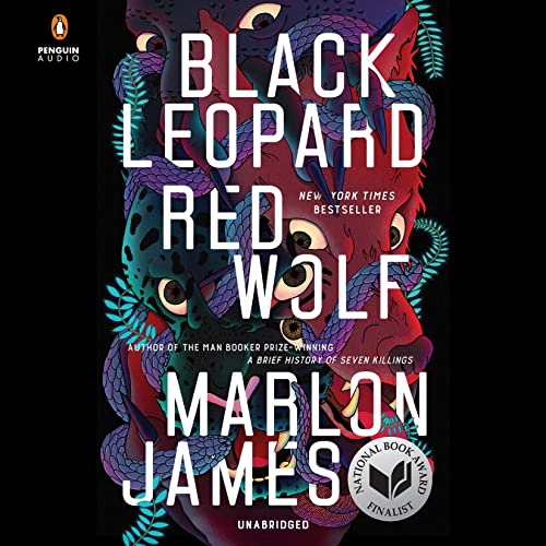 Black Leopard, Red Wolf: The Dark Star Trilogy, Book 1 by Marlon James