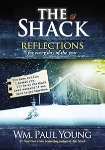 The Shack: Reflections for Every Day of the Year by Wm. Paul Young