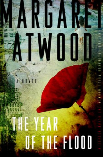 The Year of the Flood: A Novel by Margaret Atwood