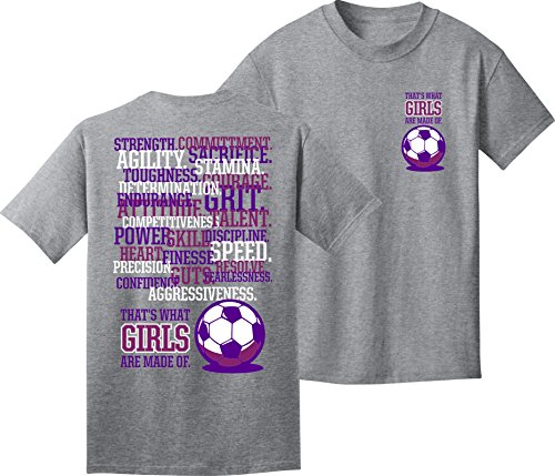Girls Soccer T-Shirt: Girls are Made of Soccer