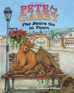 Pete & Gabby : The Bears Go to Town.