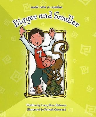 Bigger and Smaller (Magic Door to Learning)