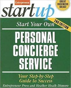 Start Your Own Personal Concierge Service (Entrepreneur Magazine's Startup)