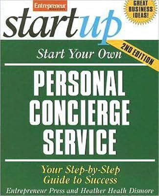 Start Your Own Personal Concierge Service (Entrepreneur Magazine's Startup)