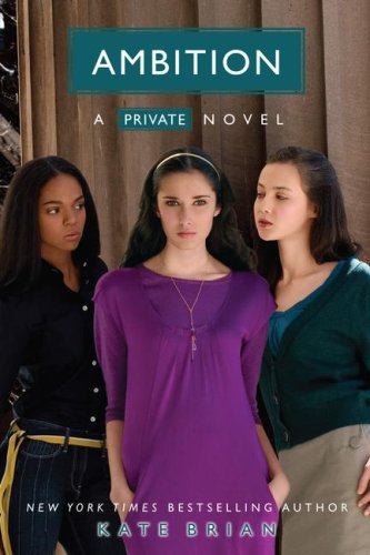 Ambition (Private, Book 7) by Kate Brian