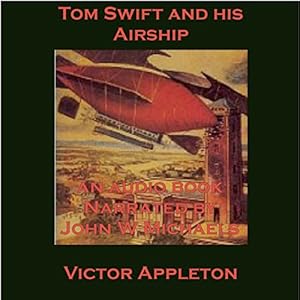Tom Swift and His Airship: The Stirring Cruise of the Red Cloud