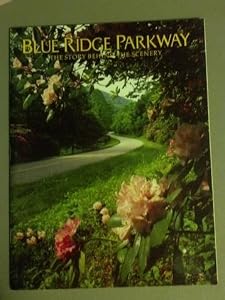 Blue Ridge Parkway (The Story behind the scenery)