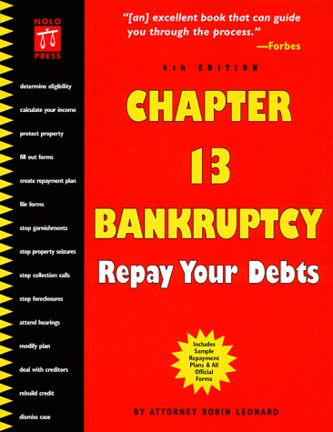 Chapter 13 Bankruptcy : Repay Your Debts (4th Ed) by Robin Leonard