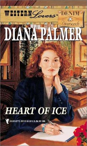 Heart of Ice (Western Lovers: Denim & Diamonds #24) by Diana Palmer