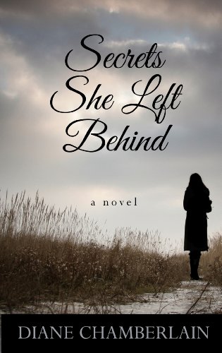Secrets She Left Behind by Diane Chamberlain