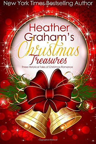 Heather Graham's Christmas Treasures: Three Historical Tales of Christmas Romance by Heather Graham