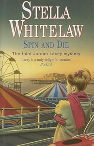 Spin and Die (Jordan Lacey) by Stella Whitelaw