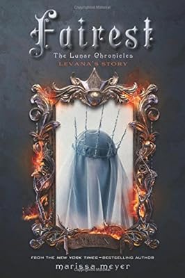 Fairest: The Lunar Chronicles: Levana's Story