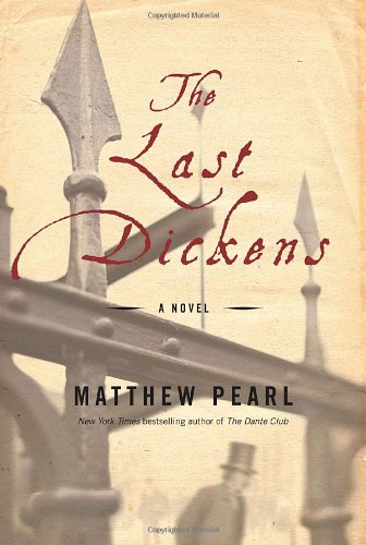 The Last Dickens: A Novel by Matthew Pearl