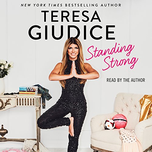 Standing Strong by Teresa Giudice