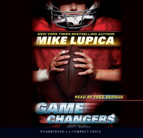 Game Changers: Book 1 - Audio Library Edition by Mike Lupica