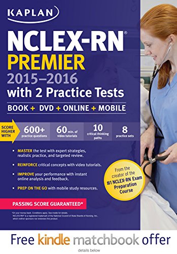 NCLEX-RN Premier 2015-2016 with 2 Practice Tests: Book + Online + DVD + Mobile by Kaplan