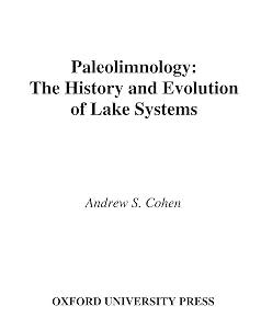 Paleolimnology: The History and Evolution of Lake Systems by Andrew S. Cohen