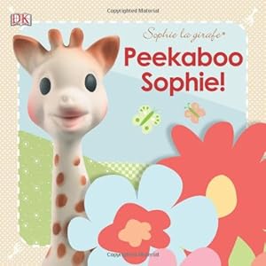 Sophie la girafe: Peekaboo Sophie! (Sophie La Giraffe)