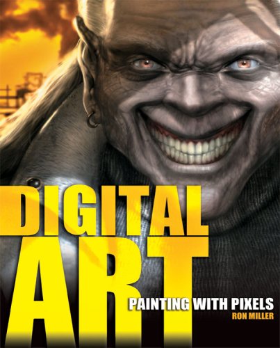 Digital Art: Painting with Pixels (Exceptional Social Studies Titles for Upper Grades) by Ron Miller