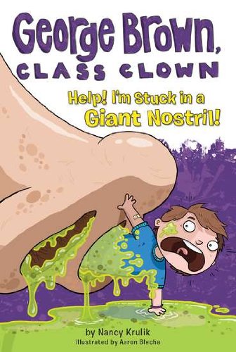 Help! I'm Stuck in a Giant Nostril! #6 by Nancy Krulik  ,
