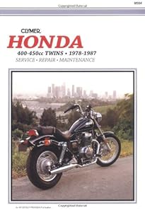 Honda 400-450Cc Twins 1978-1987: Service Repair Maintenance