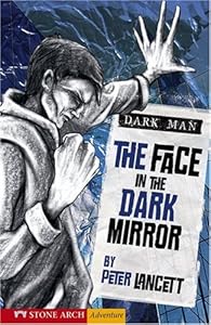 The Face in the Dark Mirror (Zone Books: Dark Man)