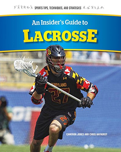 An Insider's Guide to Lacrosse by Cameron Jones 
			
			
		
		
		
       	 
       		
       			,