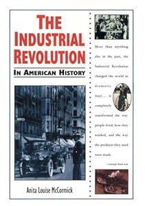 The Industrial Revolution (In American History)