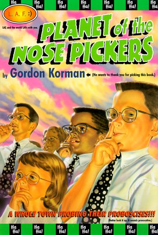 Planet of the Nose Pickers (L.A.F. Books) by Gordon Korman