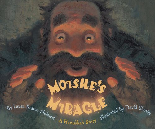 Moishe's Miracle: A Hanukkah Story by Laura Krauss Melmed