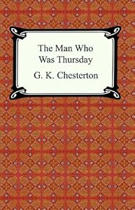 The Man Who Was Thursday [with Biographical Introduction]