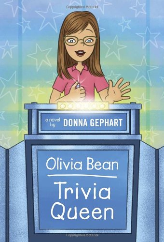 Olivia Bean, Trivia Queen by Donna Gephart