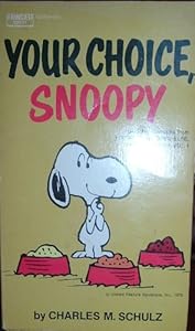 Your choice, Snoopy