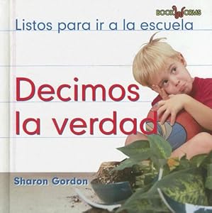 Decimos La Verdad/ We Tell the Truth (Bookworms) (Spanish Edition)