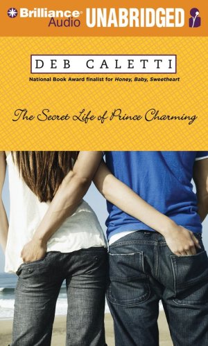 The Secret Life of Prince Charming by Deb Caletti