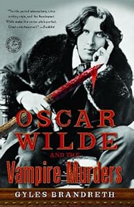 Oscar Wilde and the Vampire Murders: A Mystery