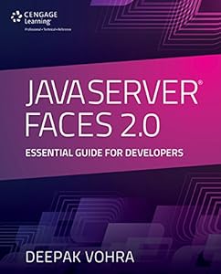 JavaServer Faces 2.0: Essential Guide for Developers