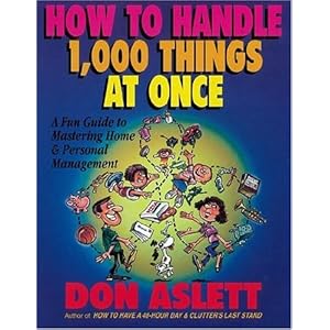 How to Handle 1,000 Things at Once: A Fun Guide to Mastering Home & Personal Management