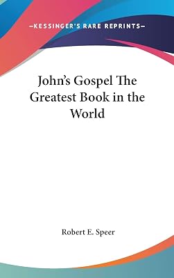 John's Gospel The Greatest Book in the World