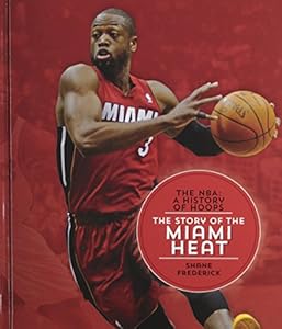 The Story of the Miami Heat