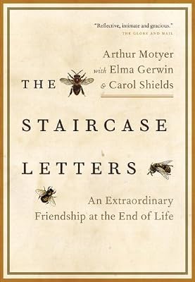 The Staircase Letters: An Extraordinary Friendship at the End of Life