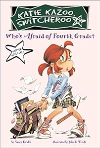 
Who's Afraid of Fourth Grade? (Katie Kazoo, Switcheroo:  Super Special) 