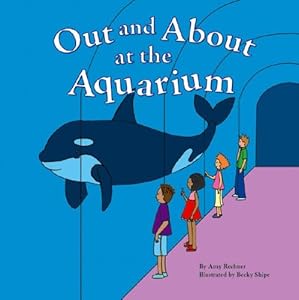 Out and About at the Aquarium (Field Trips)
