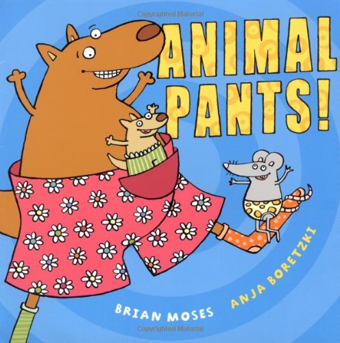 Animal Pants! by Brian Moses
