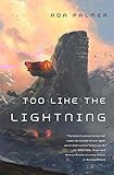 Ada Palmer, "Too Like the Lightning" (Tor, 2016)