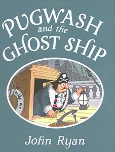 Pugwash and the Ghost Ship (Captain Pugwash)